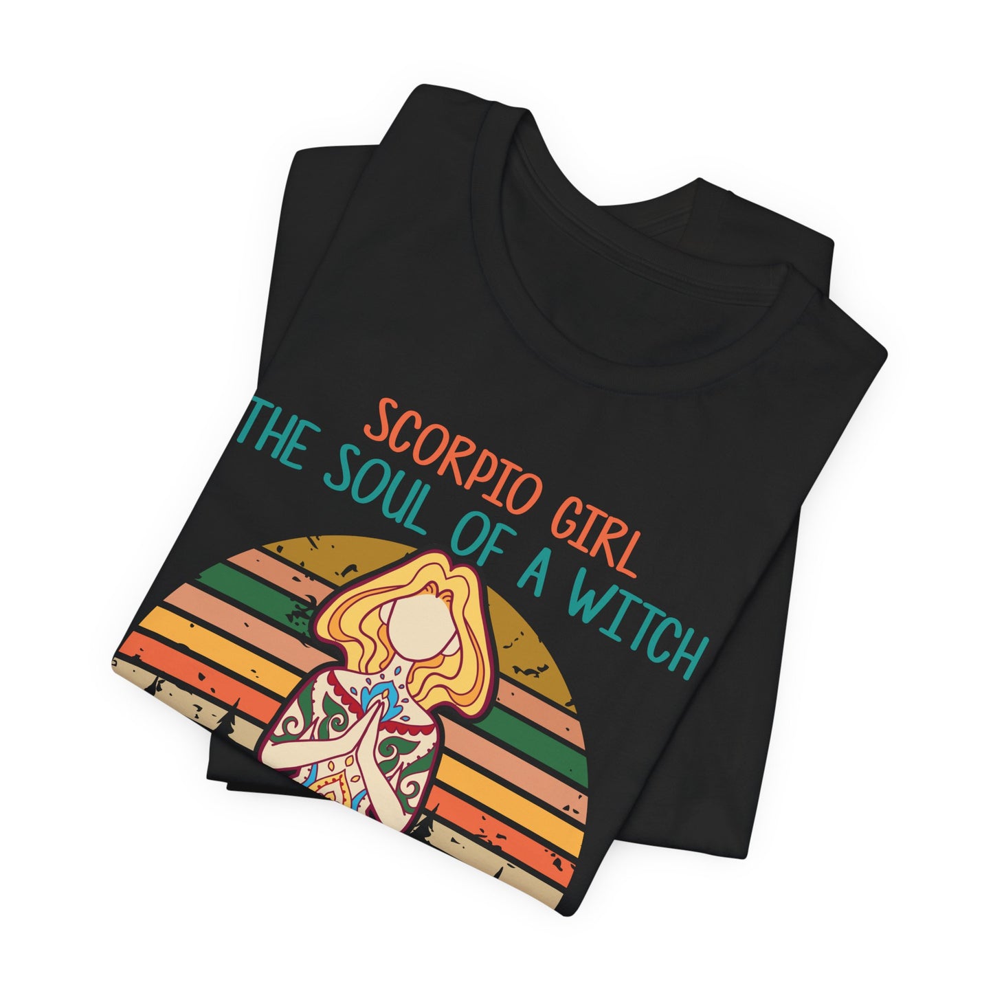 Yoga: Scorpio Girl, The Soul Of A Witch, The Fire Of A Lioness, The Heart Of A Hipple, The Mouth Of a Sailor - Unisex Jersey Short Sleeve Tee - 12529