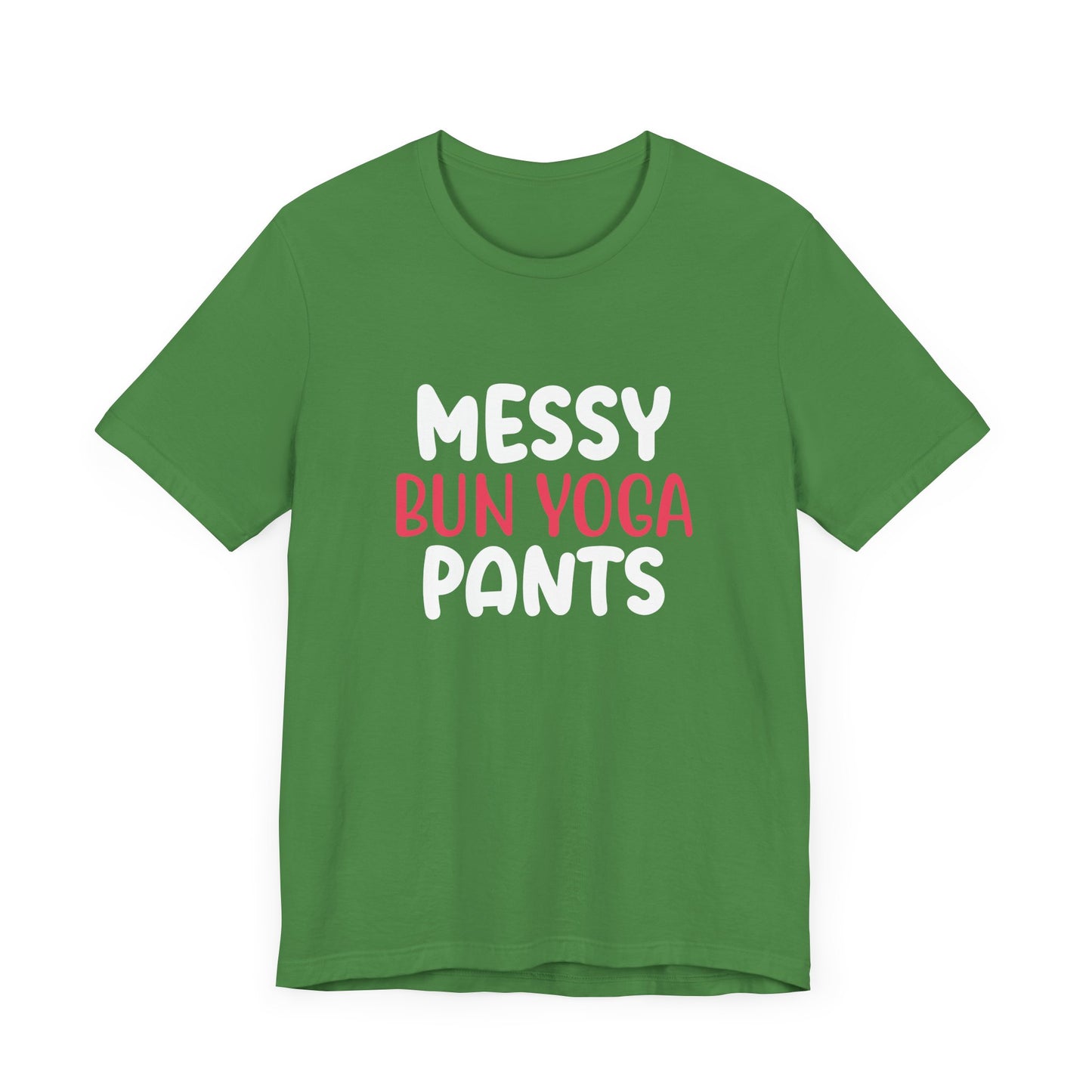 Messy Bun, Yoga Pants - Unisex Jersey Short Sleeve Tee - 12406