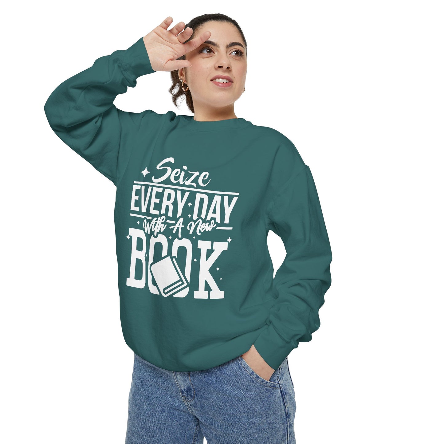 Seize Every Day with A New Book - Unisex Garment-Dyed Sweatshirt - 10692