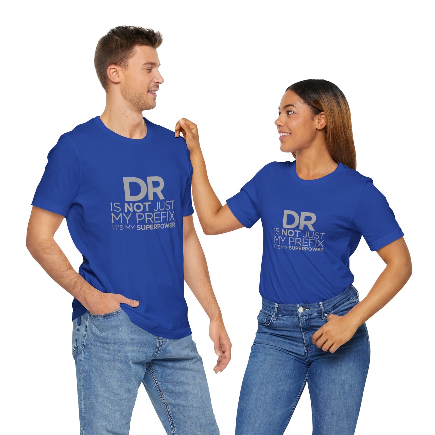 DR Is Not Just My Prefix, It's My Superpower - Unisex Jersey Short Sleeve Tee