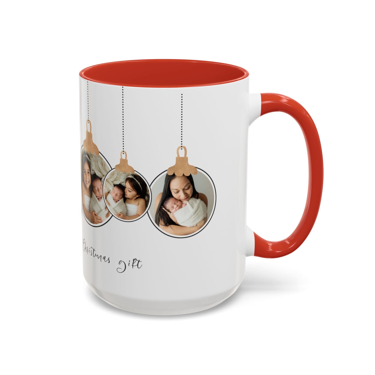 The Most Beautiful Christmas Gift, Photos of New Born, Customizable- Accent Coffee Mug (11, 15oz) - 10862