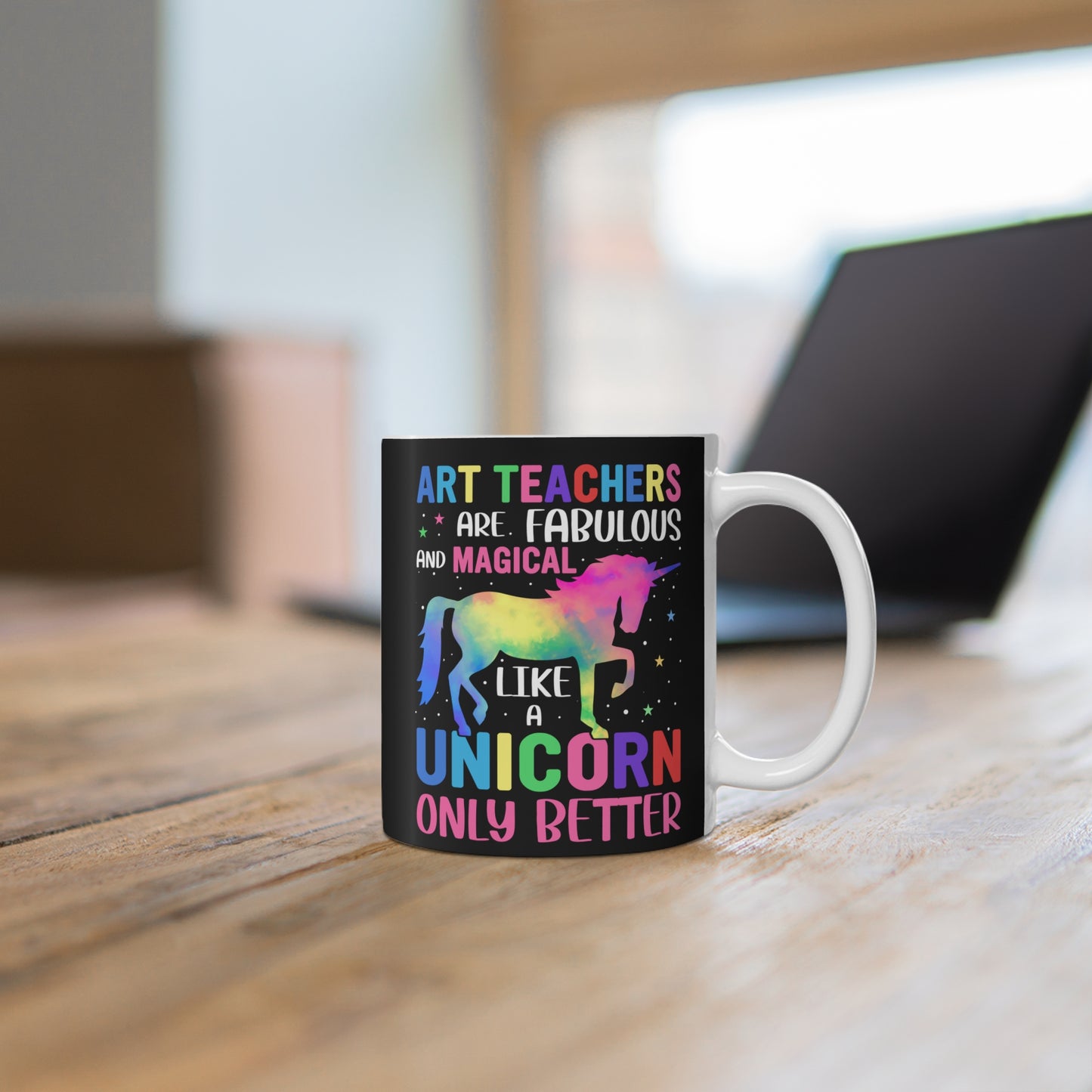 Art Teachers Are Fabulous And Magical Like A Unicorn Only Better  - Mug 11oz - 13410