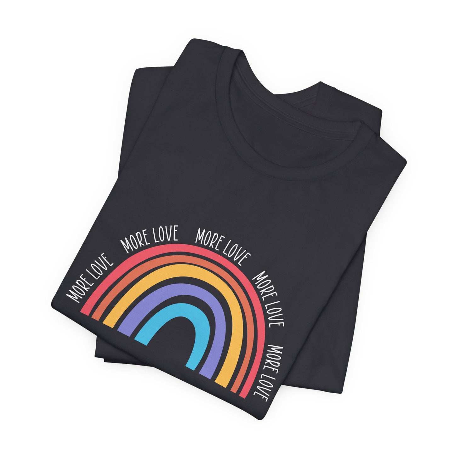 Motivational: More Love - Unisex Jersey Short Sleeve Tee - 12437