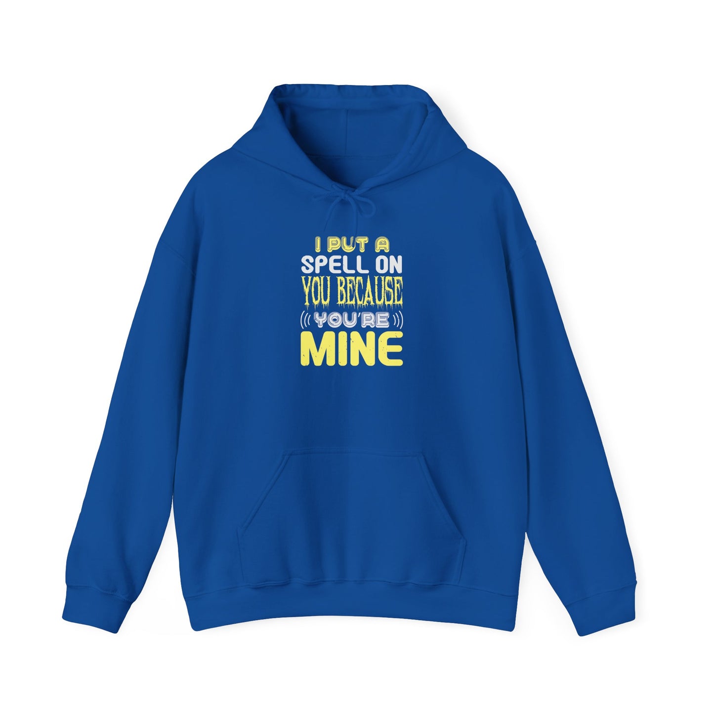 I Put a Spell on You Because You're Mine - Unisex Heavy Blend™ Hooded Sweatshirt - 13758