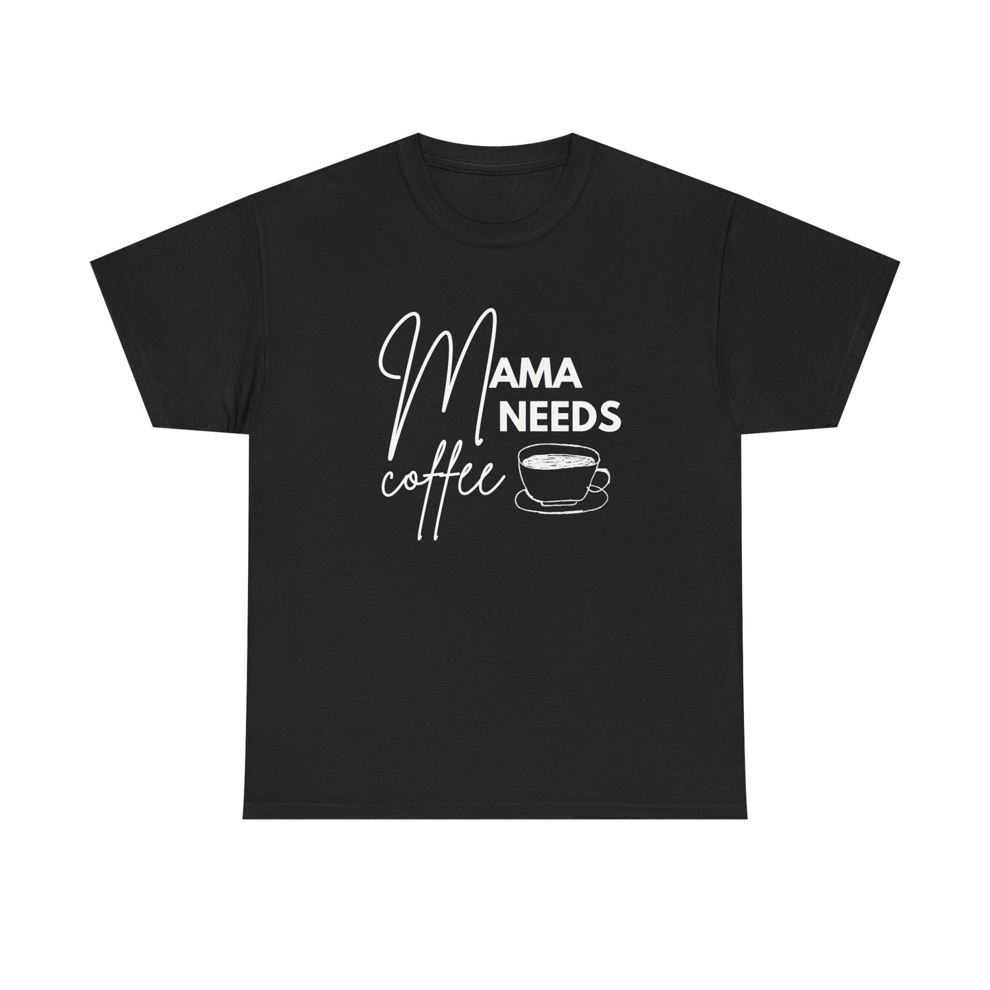Mama Needs Coffee Shirt – Funny Mother’s Day Gift for Moms - 14877