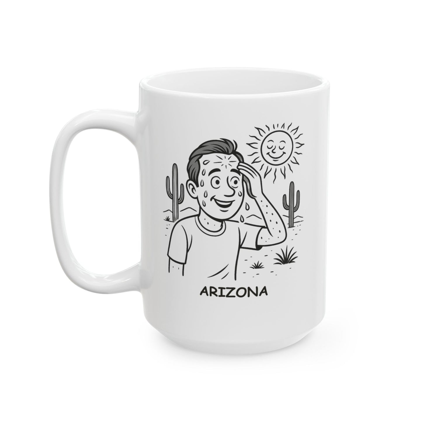 Arizona: Where the sun is always shining, and so is your forehead." Ceramic Mug - 13073