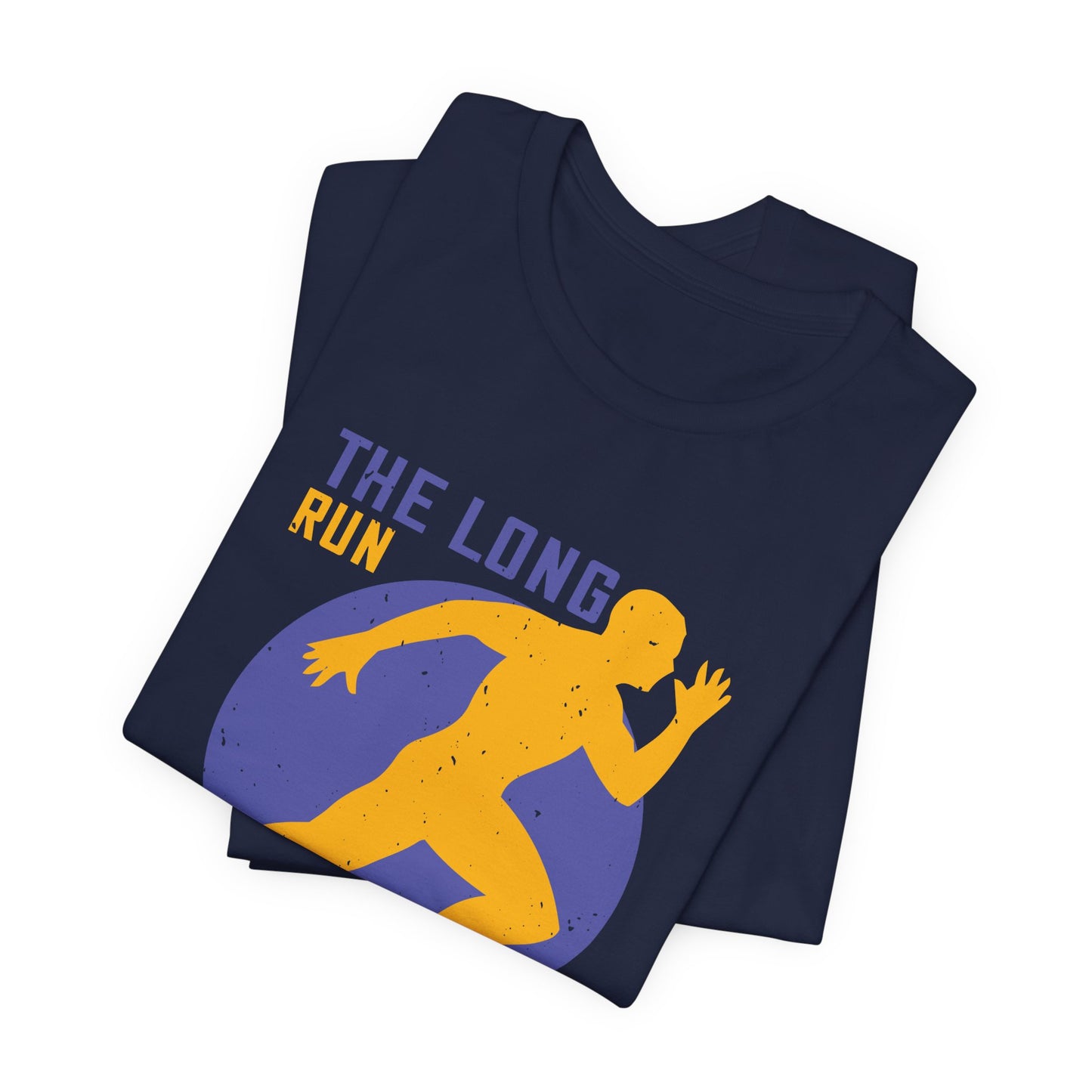 The Long Run Puts The Tiger In The Cat - Unisex Jersey Short Sleeve Tee