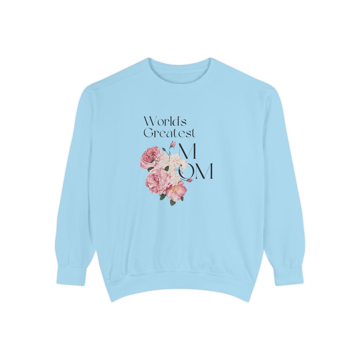 World's Greatest Mom - Unisex Garment-Dyed Sweatshirt - 11802