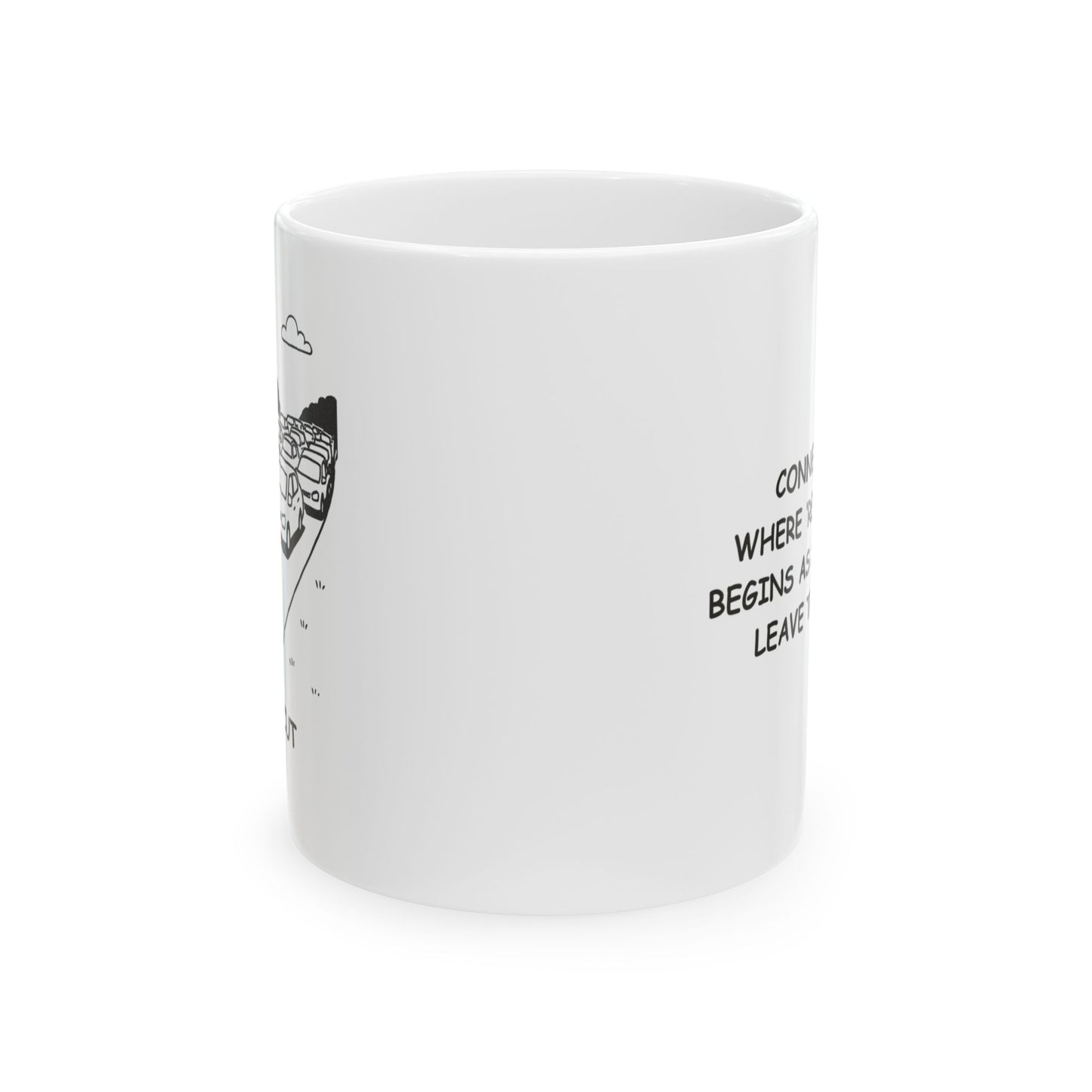 "Connecticut: Where ‘real’ traffic begins as soon as you leave the house." Ceramic Mug - 13887