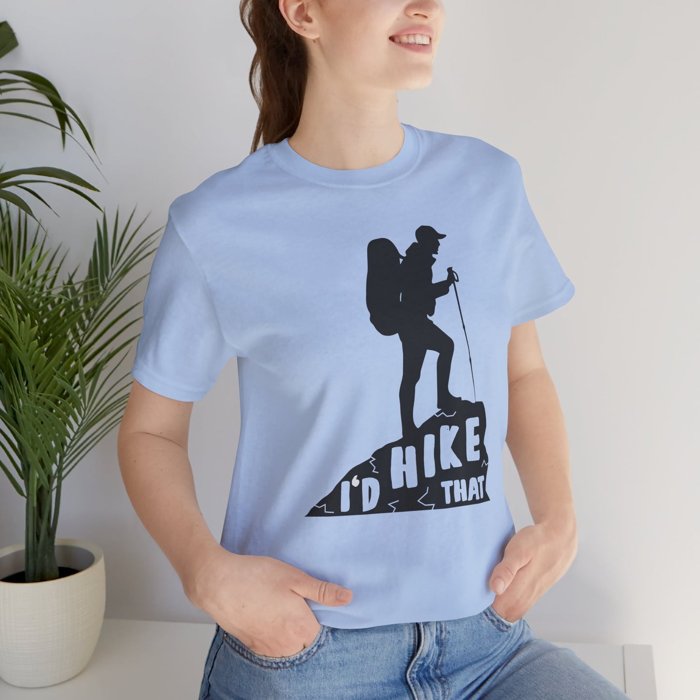 I'd Hike That - Unisex Jersey Short Sleeve Tee - 12600