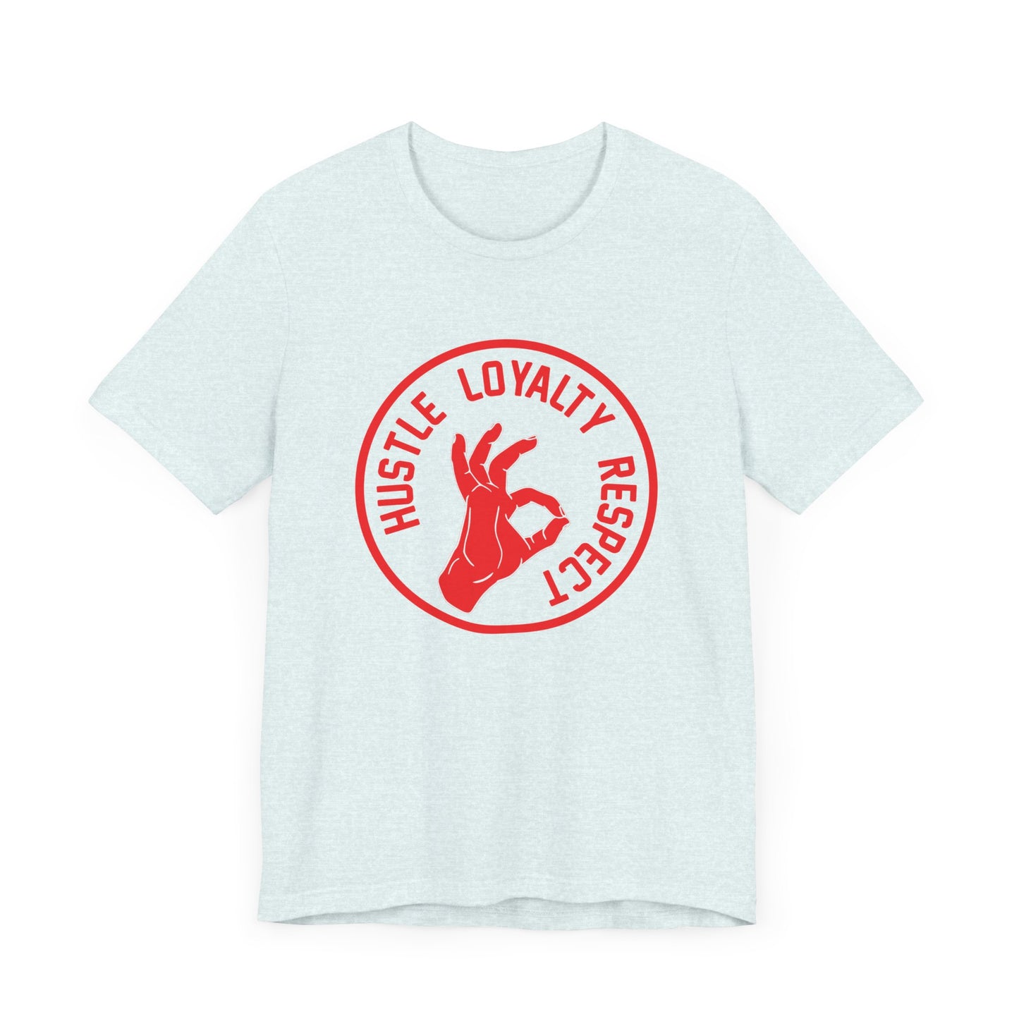Motivational: Hustle Loyalty Respect - Unisex Jersey Short Sleeve Tee - 12465
