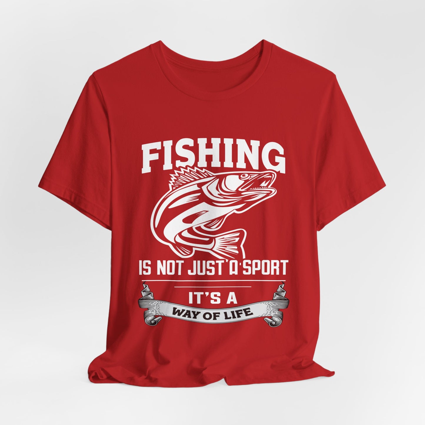Fishing Is Not Just A Sport, It's A Way Of Life - Unisex Jersey Short Sleeve Tee - 14018