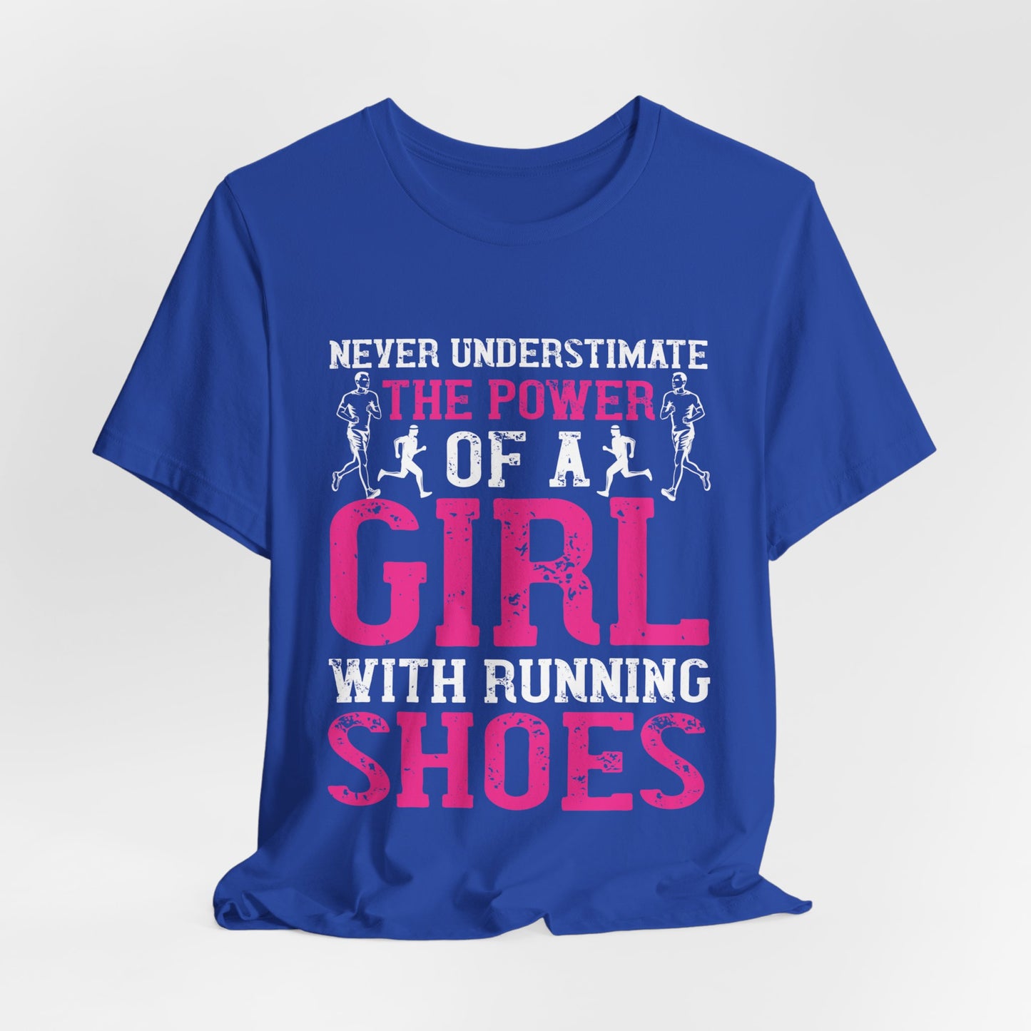 Never Underestimate The Power Of A Girl With Running Shoes - Unisex Jersey Short Sleeve Tee