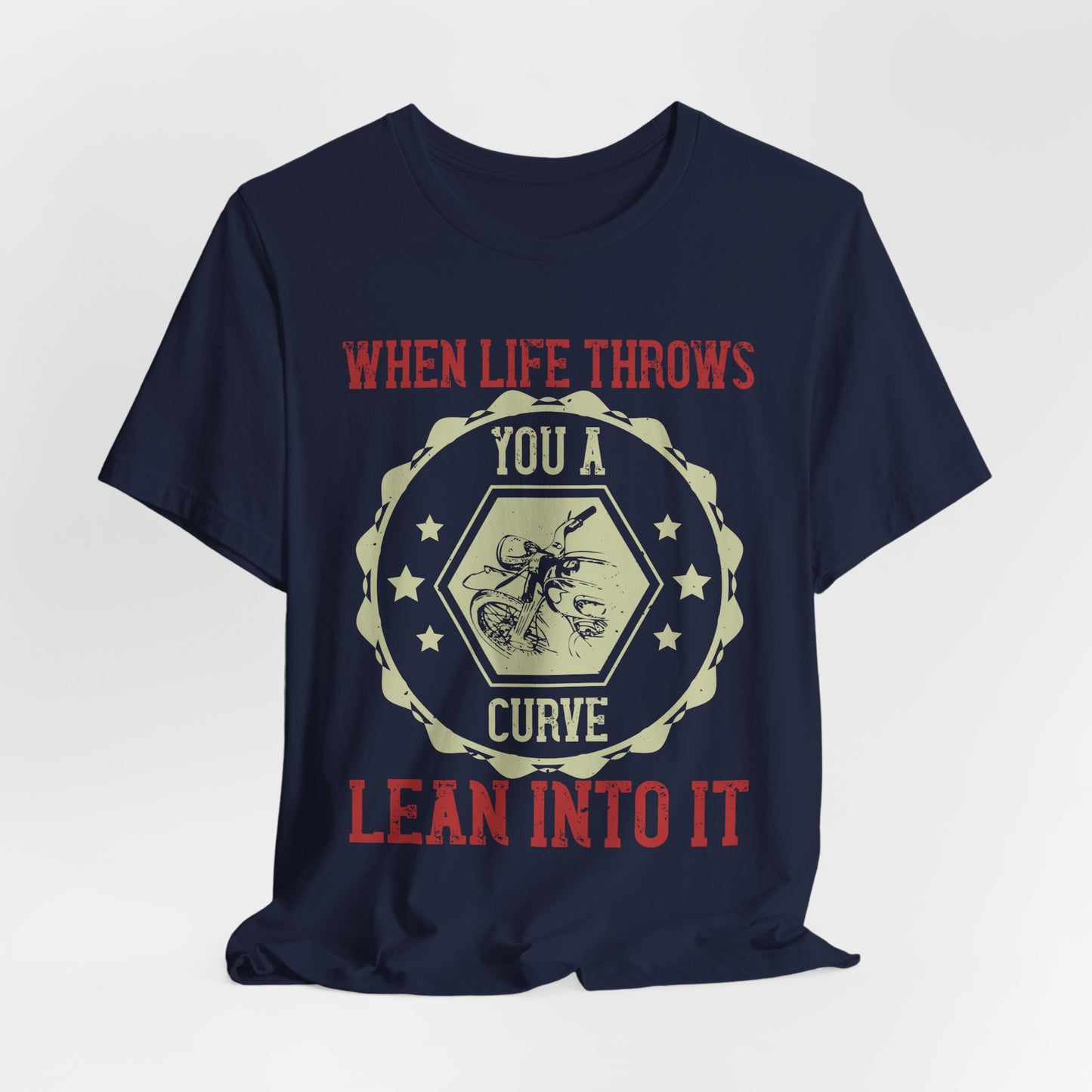 When Life Throws You a Curve, Lean Into It - Unisex Jersey Short Sleeve Tee - 14103