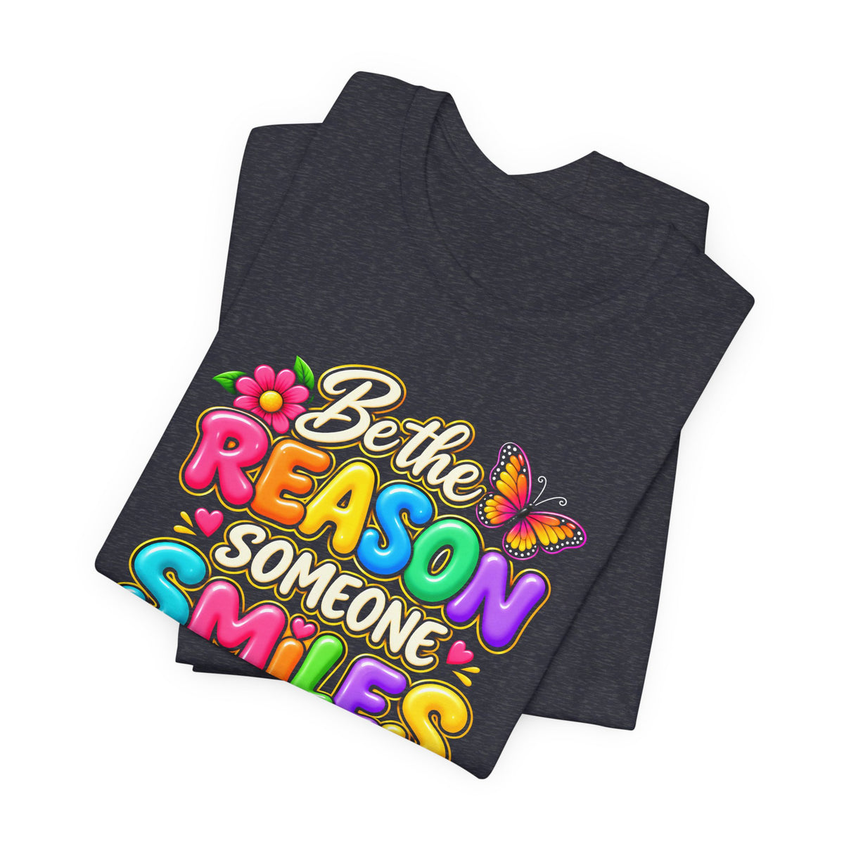 Be the Reason Someone Smiles Today T-Shirt, Colorful Inspirational Floral Tee - 14511