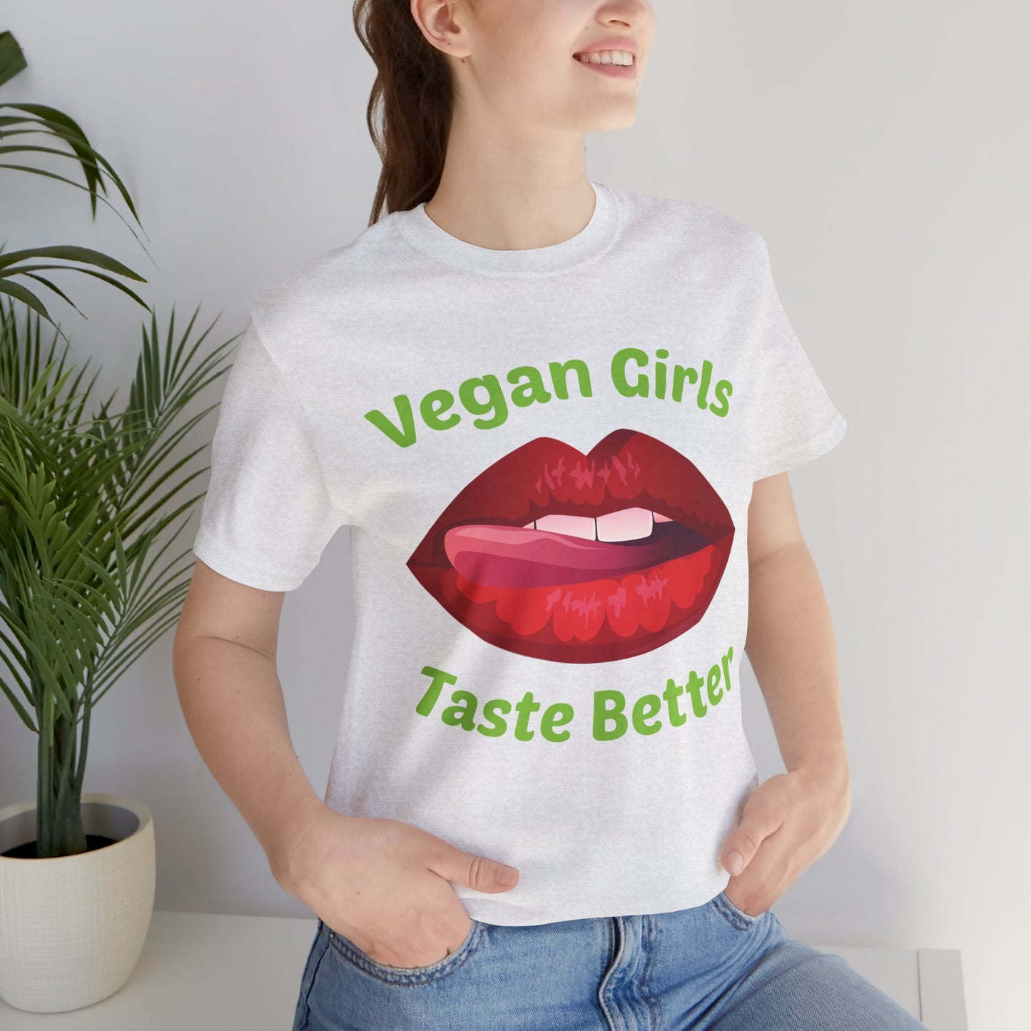 Vegan Girls Taste Better - Unisex Jersey Short Sleeve Tee