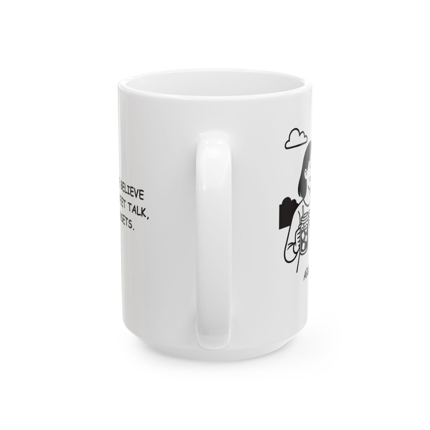 "In Arkansas, we believe in sweet tea, sweet talk, and sweet sunsets." Ceramic Mug -13326