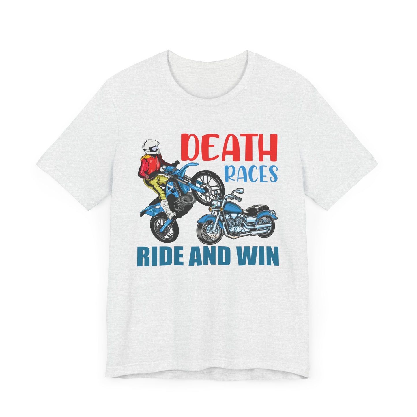 Death Races, Ride and Win - Unisex Jersey Short Sleeve Tee - 13594