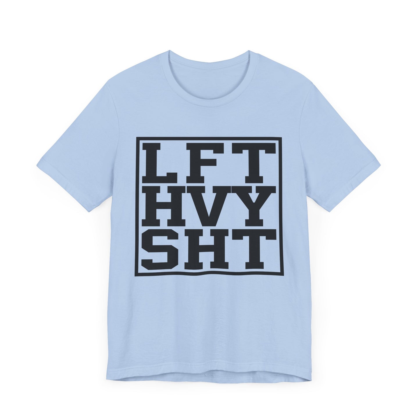 LFT HVY SHT - Unisex Jersey Short Sleeve Tee