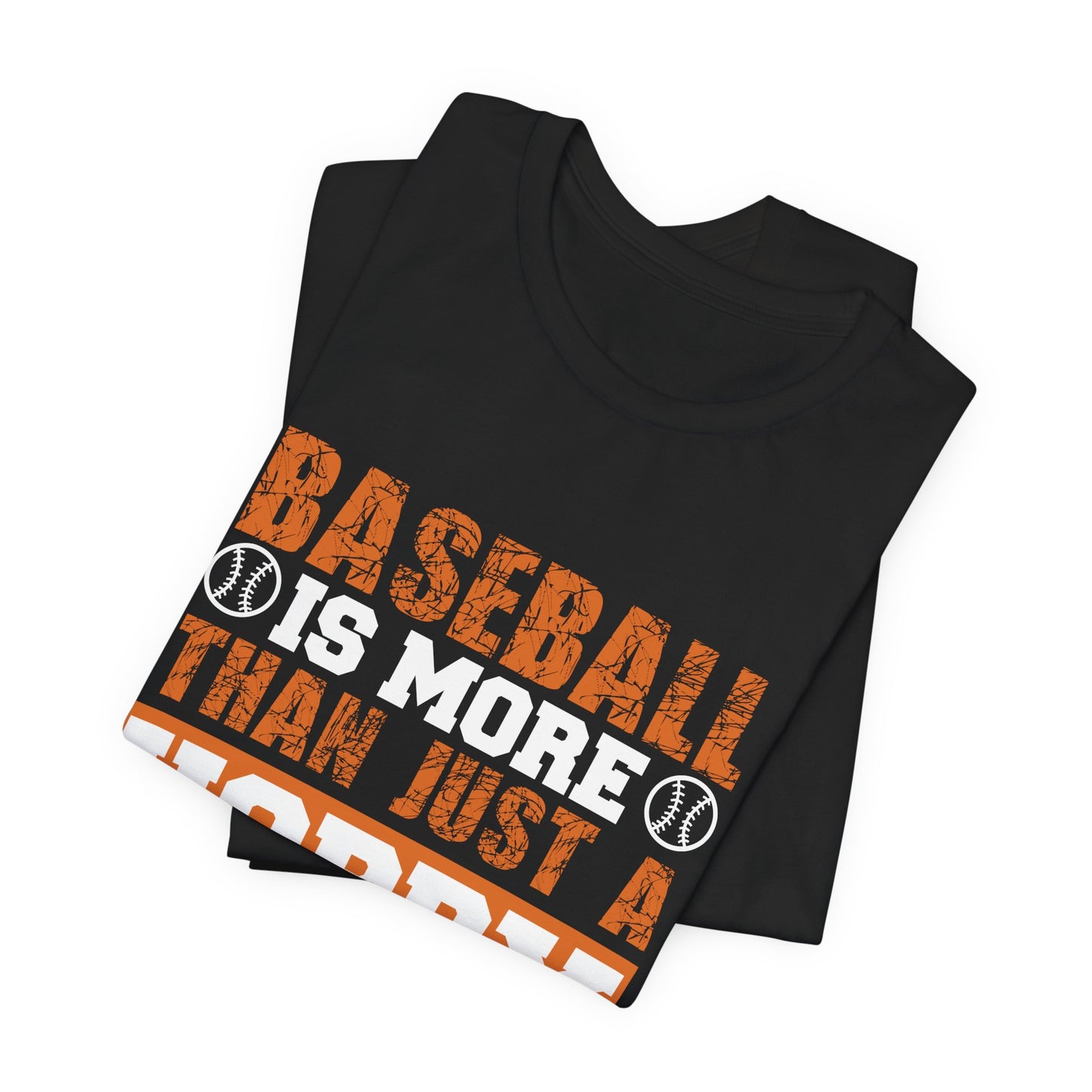 Baseball Is More Than Just A Hobby - Unisex Jersey Short Sleeve Tee