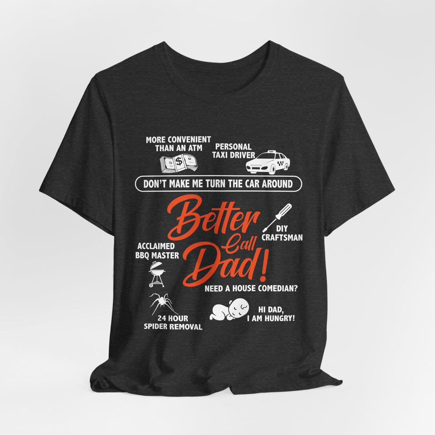 Better Call Dad! - Unisex Jersey Short Sleeve Tee - 13711