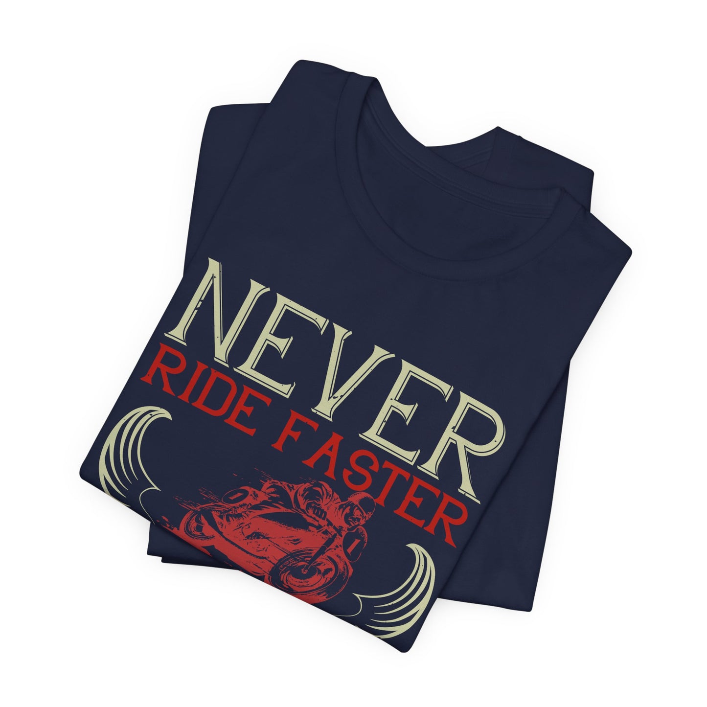 Never Ride Faster Than Your Guardian Angel Can Fly - Unisex Jersey Short Sleeve Tee