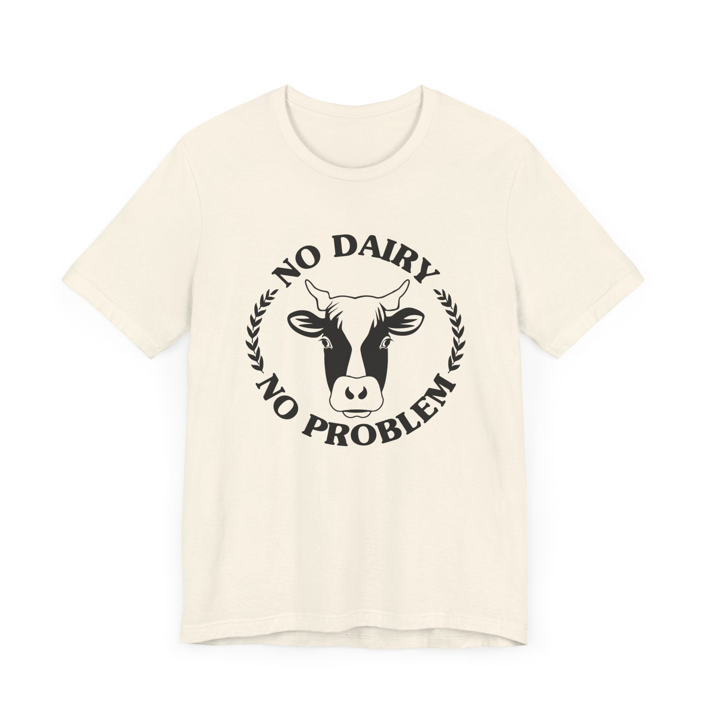 Vegan: No Diary No Problem - Unisex Jersey Short Sleeve Tee