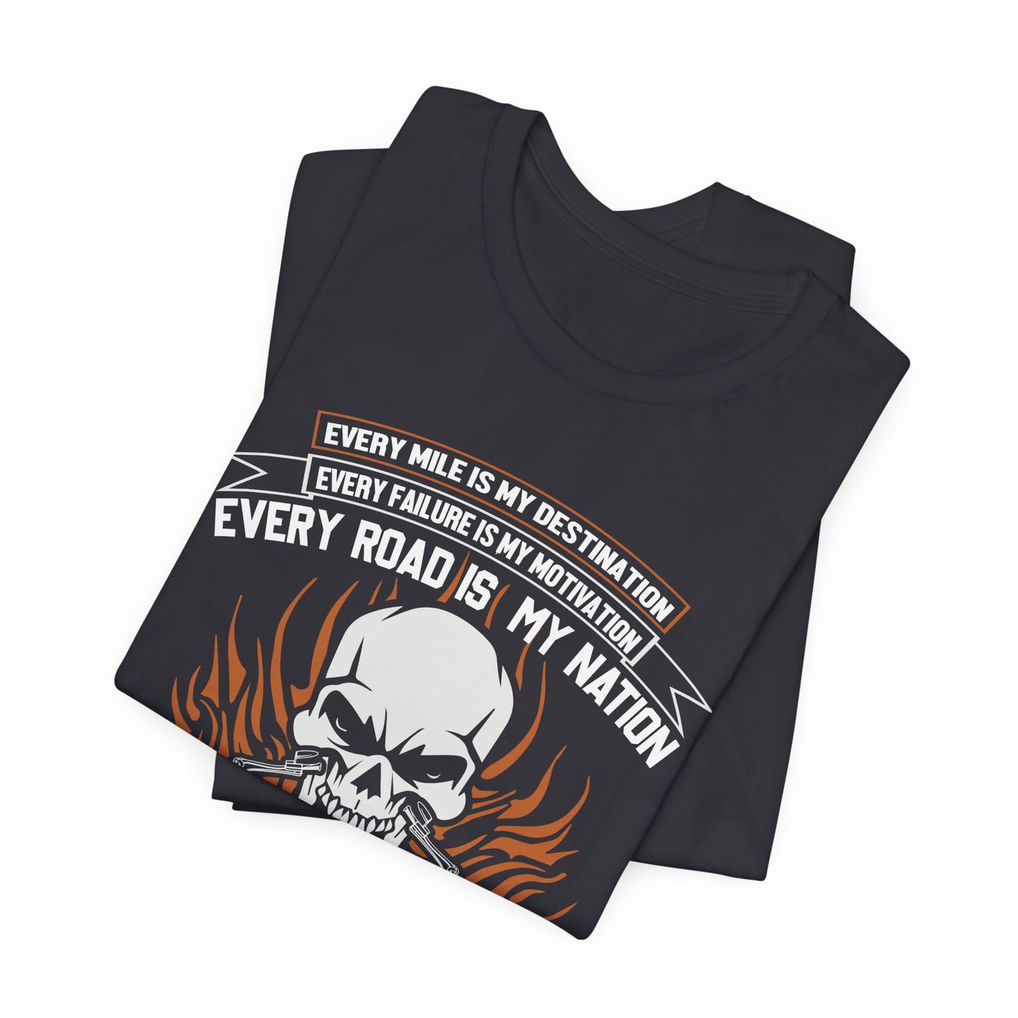 Every Mile Is My Destination, I'm A Rider - Unisex Jersey Short Sleeve Tee