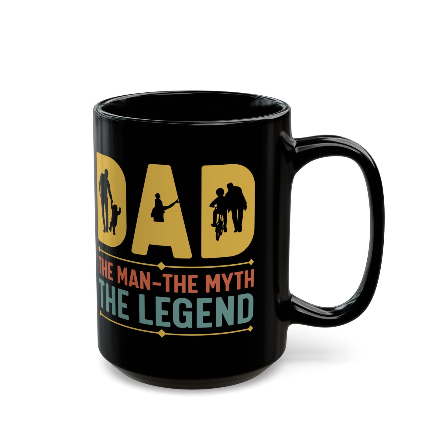 Dad, The Man, The Myth, The Legend - Black Mug (11oz, 15oz) - 12934