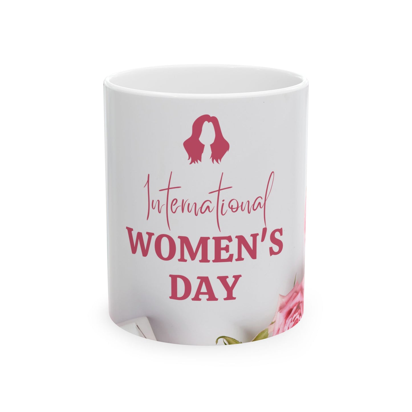 International Women's Day - Ceramic Mug, (11oz, 15oz) - 11701