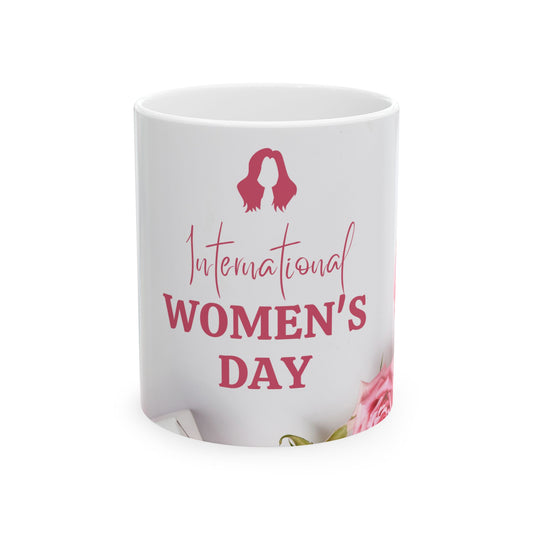 International Women's Day - Ceramic Mug, (11oz, 15oz) - 11701
