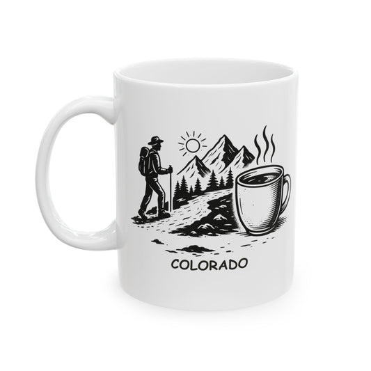 "Colorado: Where the trails are long, and the coffee’s stronger." Ceramic Mug - 13523