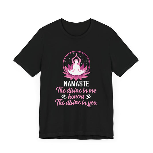 Yoga: Namaste, The Divine In Me & Honor, The Divine In You - Unisex Jersey Short Sleeve Tee