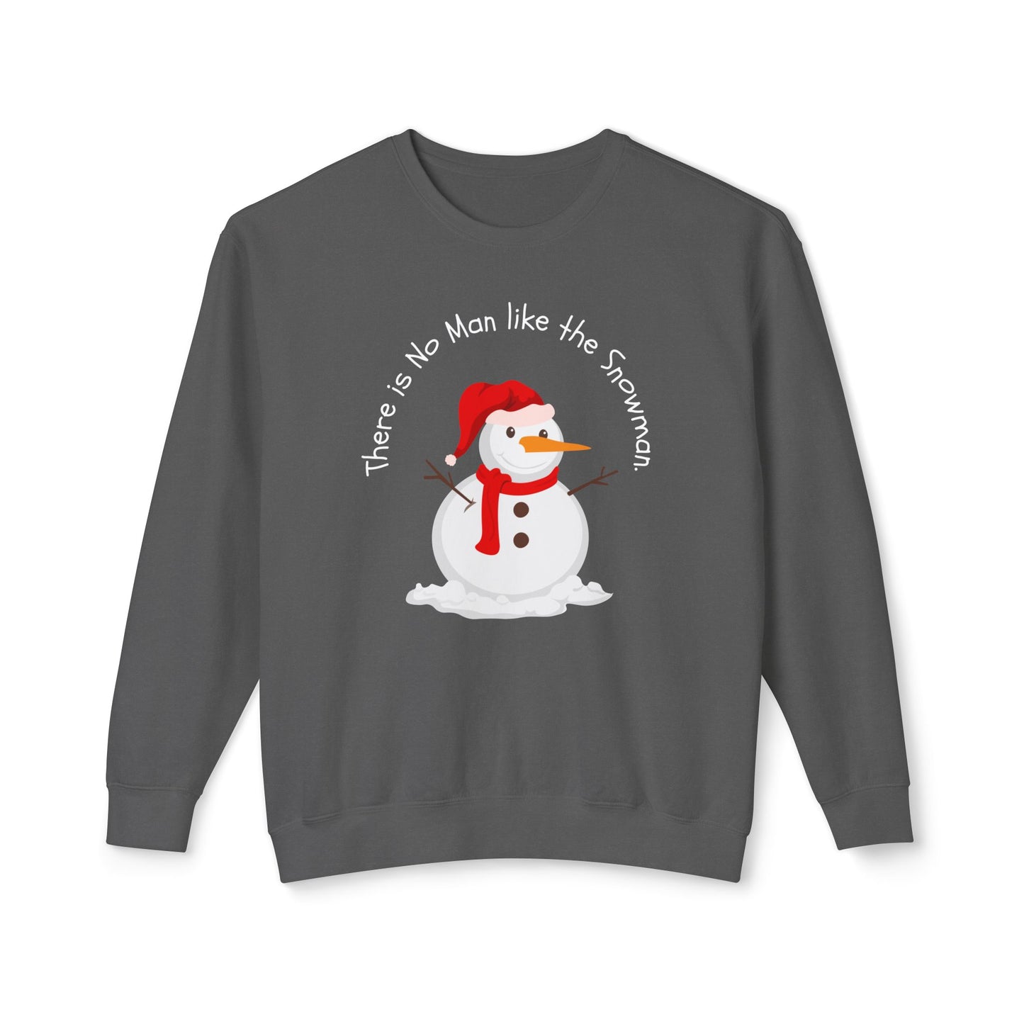 There is No Man Like Snowman - Unisex Lightweight Crewneck Sweatshirt