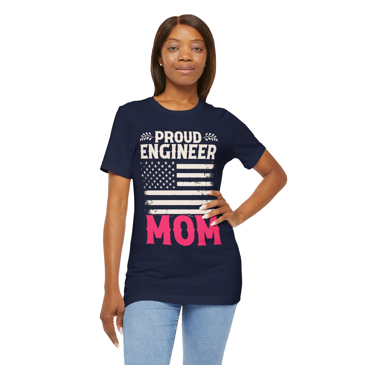 Engineer: Proud Engineer Mom - Unisex Jersey Short Sleeve Tee - 13660