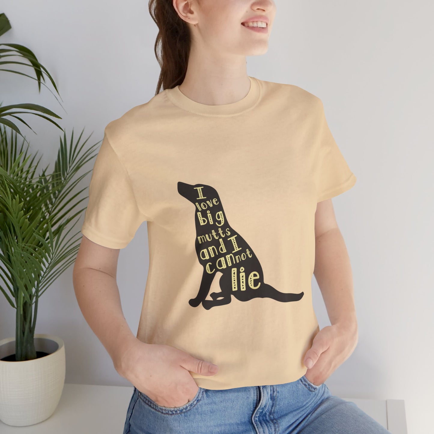 I Love Big Mutts and I Cannot Lie - Unisex Jersey Short Sleeve Tee