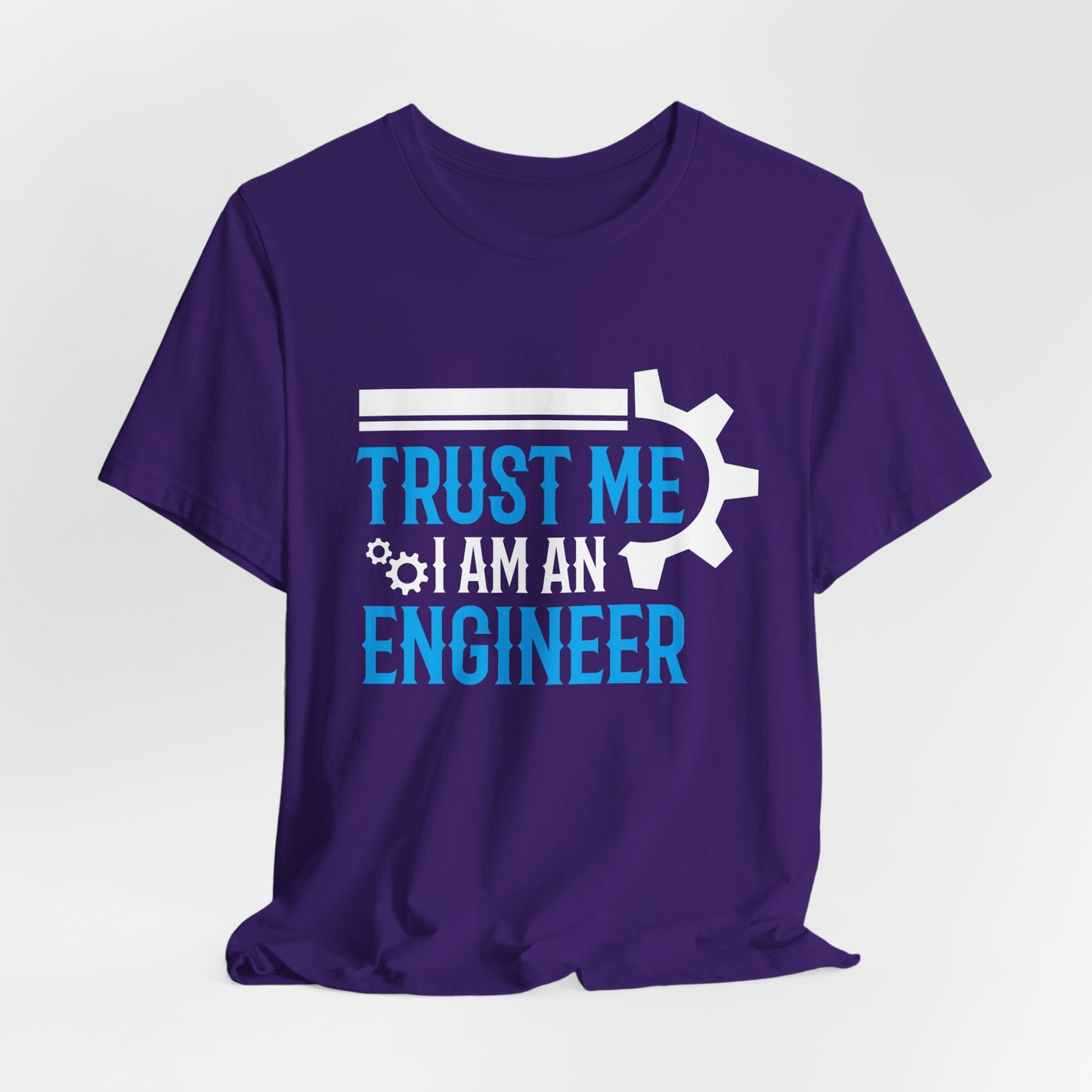Trust Me I'm Engineer - Unisex Jersey Short Sleeve Tee - 13666