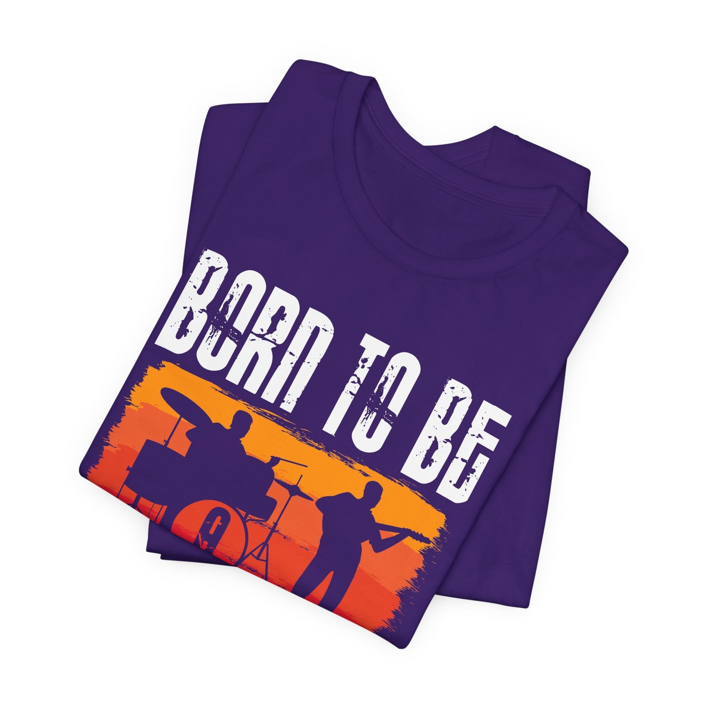 Born To Be A Musician - Unisex Jersey Short Sleeve Tee - 11978