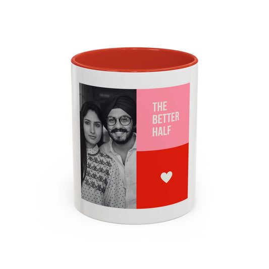 The Better Half, Couple's Photo, Customizable - Accent Coffee Mug (11, 15oz) - 10992