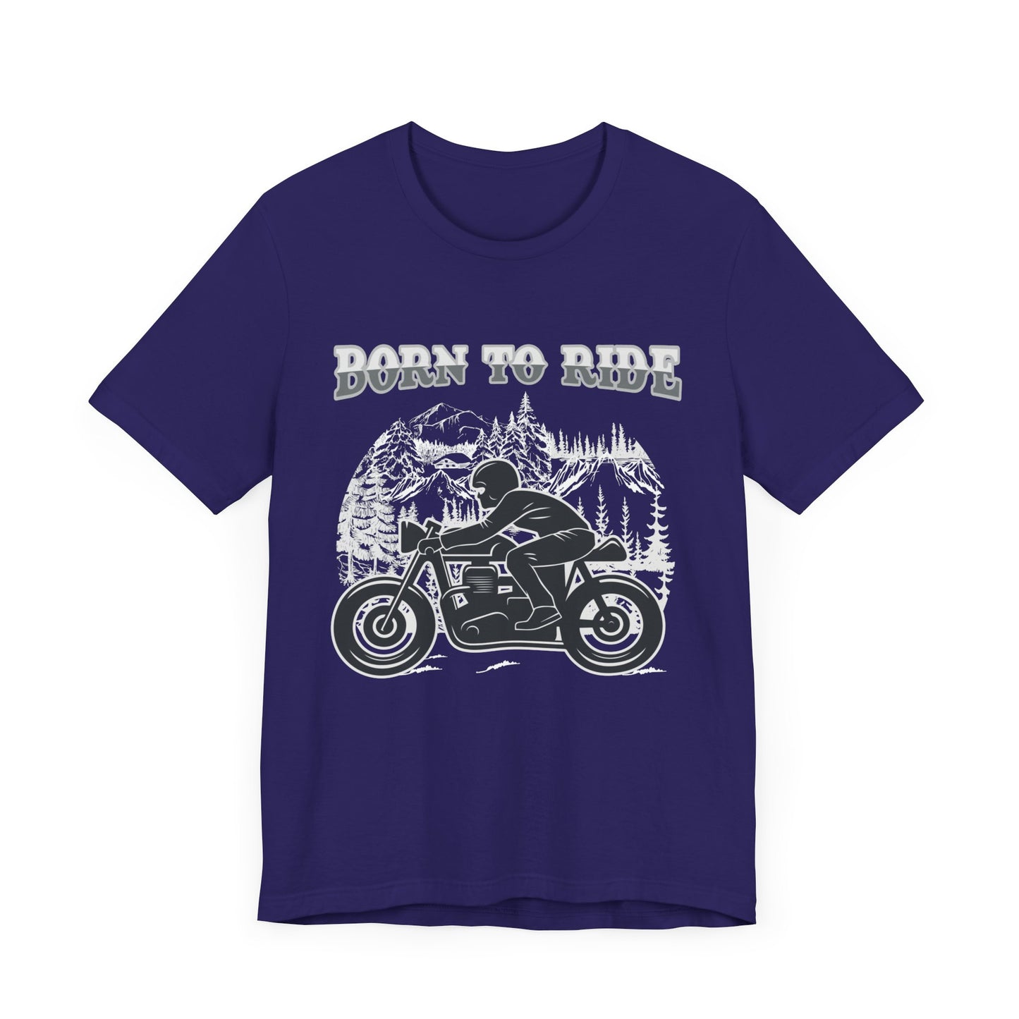 Born To Ride - Unisex Jersey Short Sleeve Tee