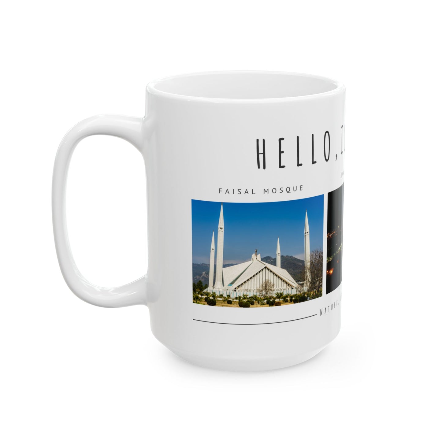 Hello Islamabad Ceramic Mug - 11oz & 15oz Coffee Cup with Scenic City Views - 12212