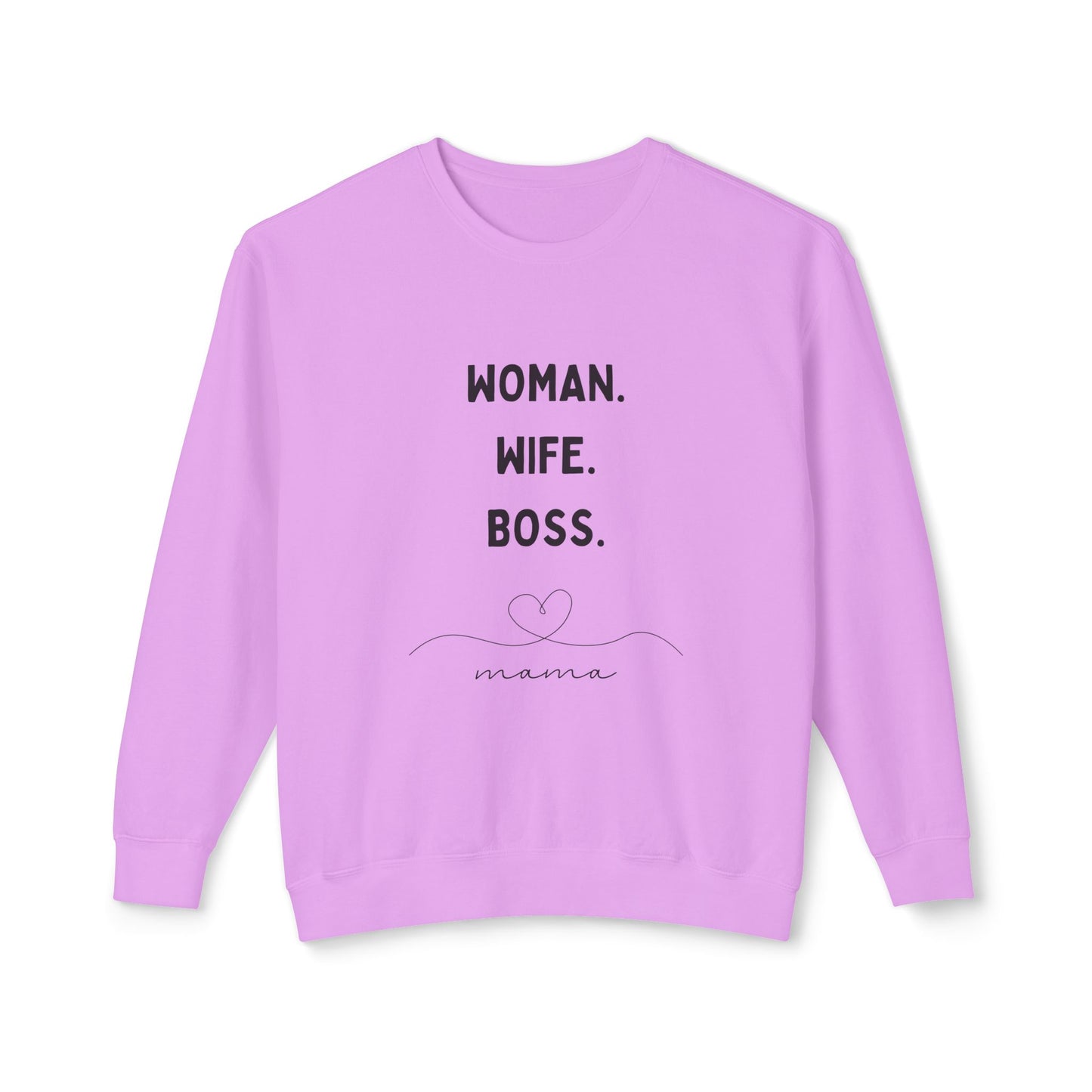 Woman, Wife, Boss, Mama - Unisex Lightweight Crewneck Sweatshirt - 11737