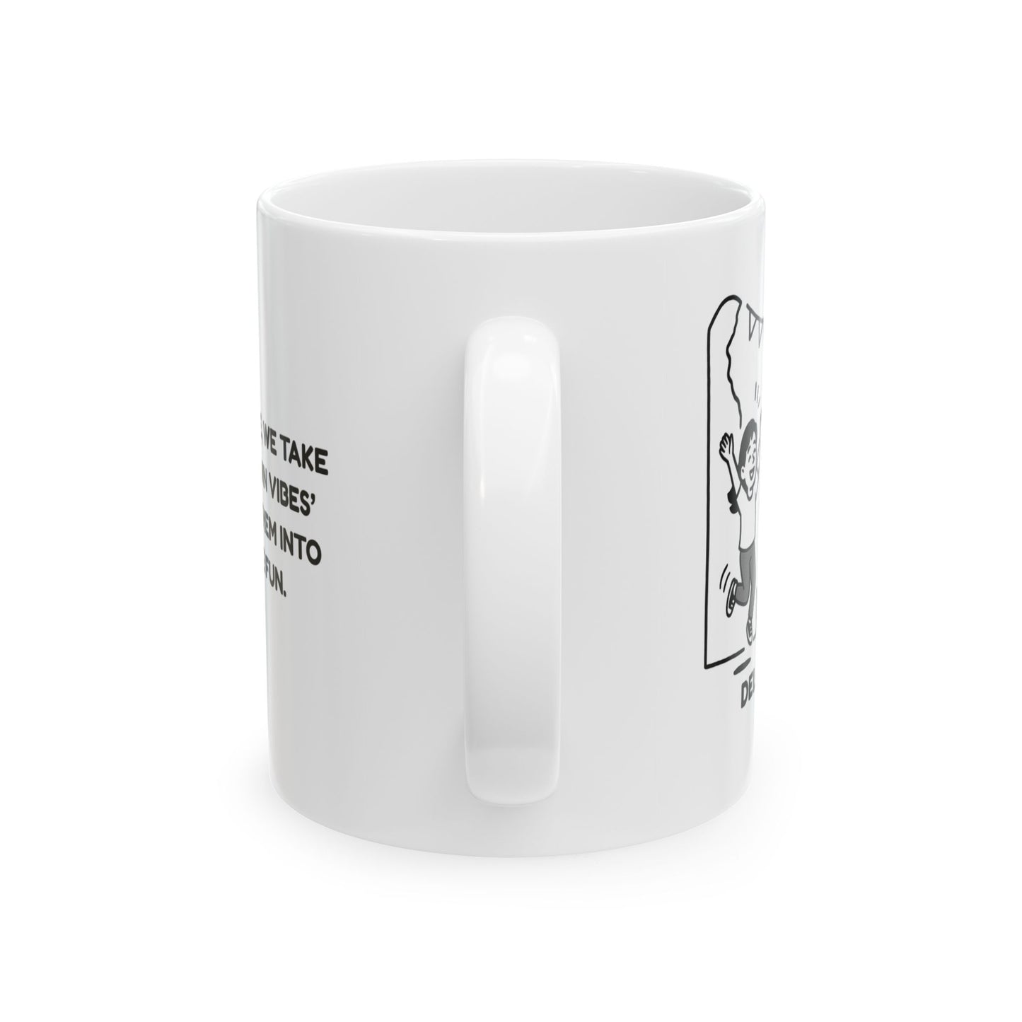 "In Delaware, we take ‘small-town vibes’ and turn them into big-time fun." Ceramic Mug - 14180