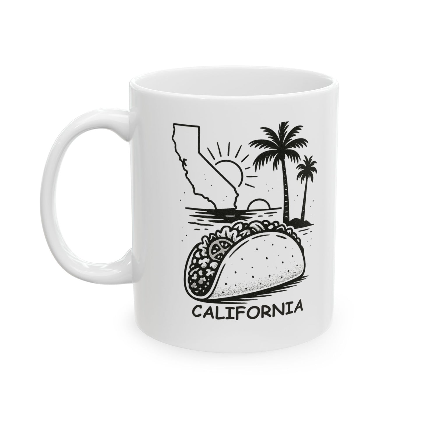 "The only thing better than California sunsets are California tacos." Ceramic Mug - 11oz & 15oz - 12723