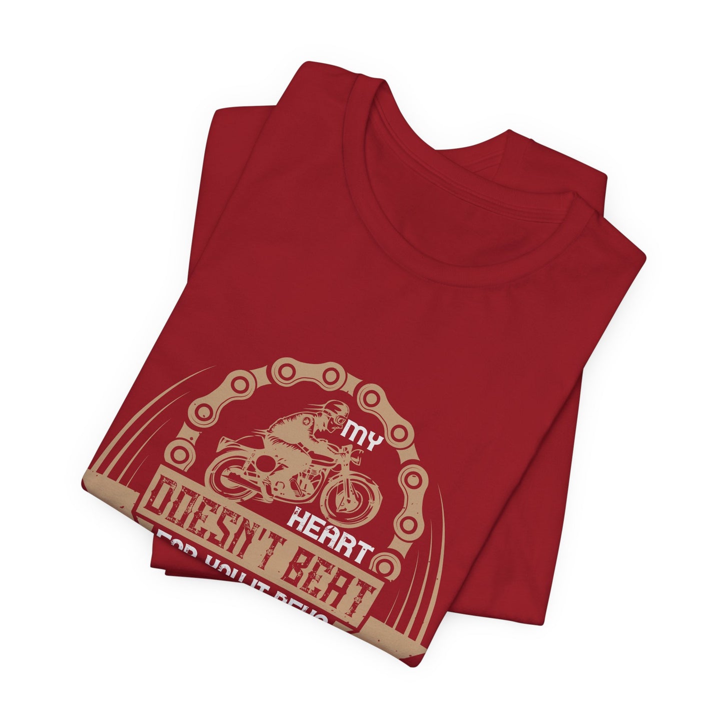 My Heart Doesn't Beat For You, It Revs - Unisex Jersey Short Sleeve Tee - 13895