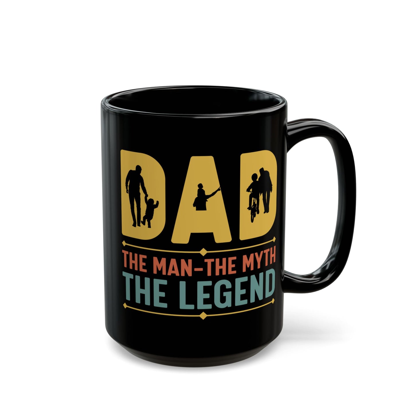 Dad, The Man, The Myth, The Legend - Black Mug (11oz, 15oz) - 12934