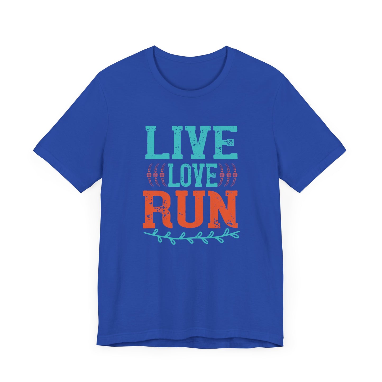 Live, Love, Run  - Unisex Jersey Short Sleeve Tee