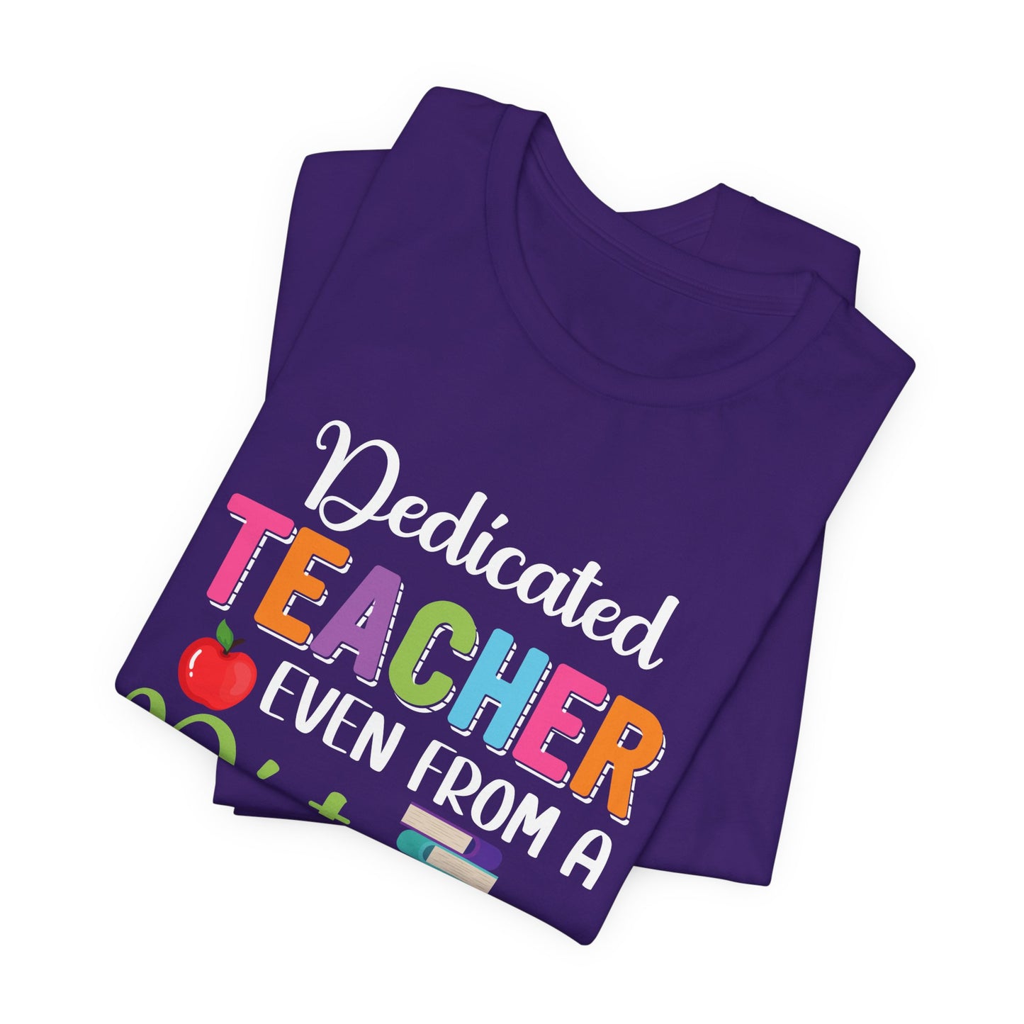 Teacher: Dedicated Teacher Even From A Distance - Unisex Jersey Short Sleeve Tee - 13484