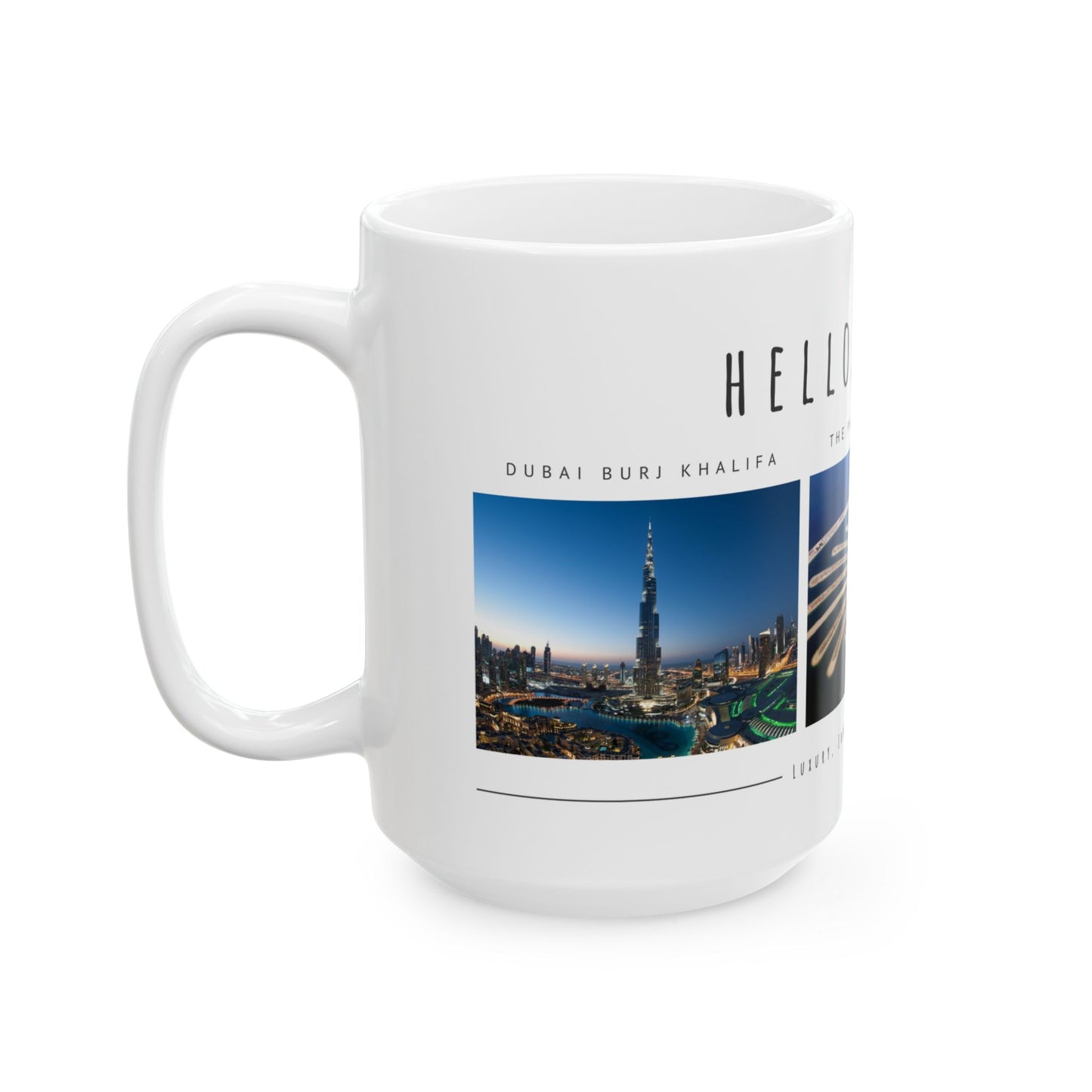 Hello Dubai - Ceramic Mug - 11oz & 15oz Options, Perfect for Travelers & Souvenir Lovers - 11945