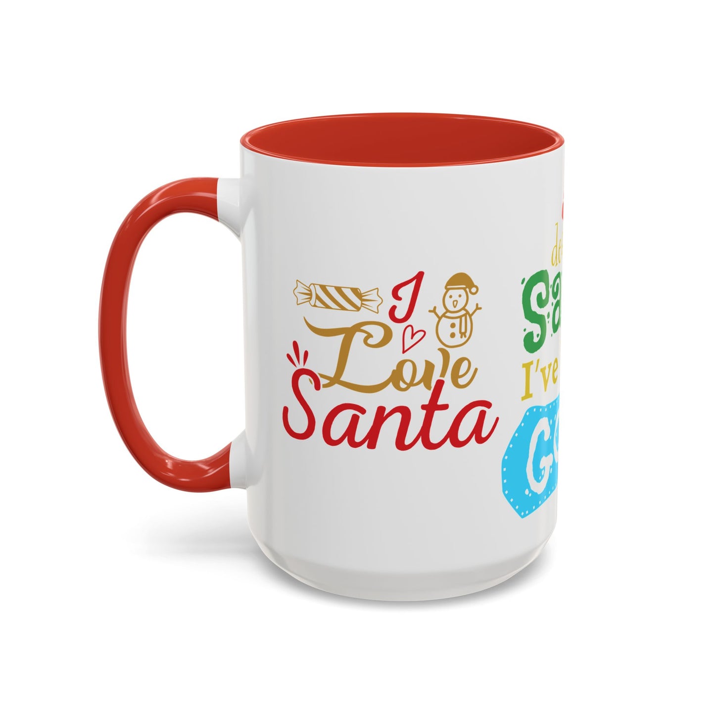 Dear Santa, I've Been Good - Accent Coffee Mug (11, 15oz)